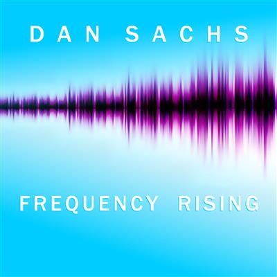 Frequency Rising - Dan Sachs